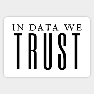 In Data We Trust Sticker